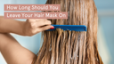 How Long Should You Leave Your Hair Mask On